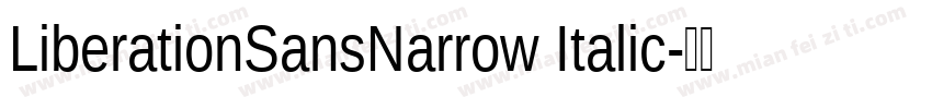 LiberationSansNarrow Italic字体转换